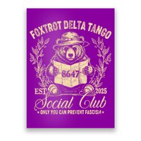 Foxtrot Delta Tango Social Club Only You Can Prevent Fascism Poster