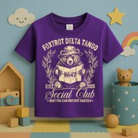 Foxtrot Delta Tango Social Club Only You Can Prevent Fascism Toddler T-Shirt