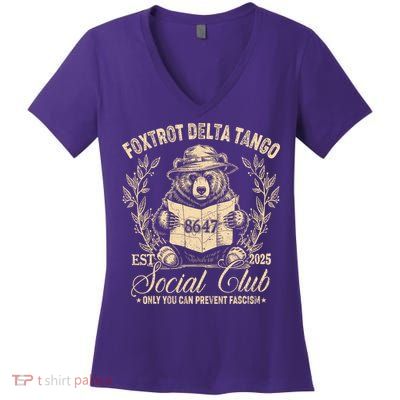 Foxtrot Delta Tango Social Club Only You Can Prevent Fascism Women's V-Neck T-Shirt
