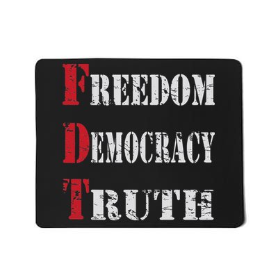 Freedom Democracy & Truth Foxtrots Deltas Tangos Resist Mousepad