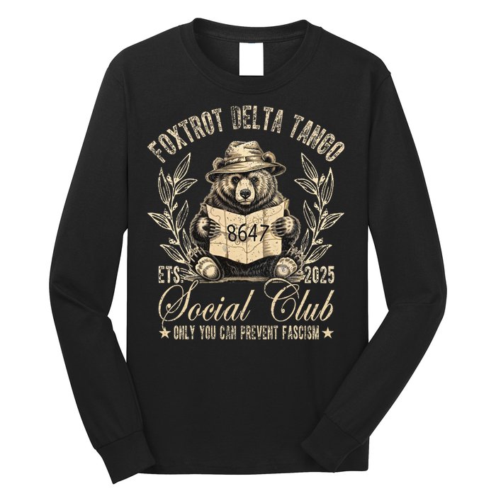 Foxtrot Delta Tango Social Club Only You Can Prevent Fascism Long Sleeve Shirt