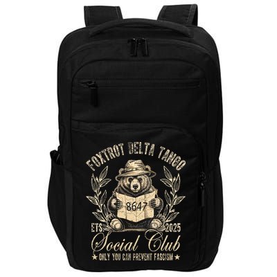 Foxtrot Delta Tango Social Club Only You Can Prevent Fascism Impact Tech Backpack