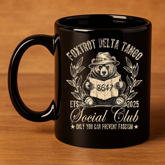 Foxtrot Delta Tango Social Club Only You Can Prevent Fascism 11oz C Handle Ceramic Mug
