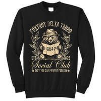 Foxtrot Delta Tango Social Club Only You Can Prevent Fascism Tall Sweatshirt