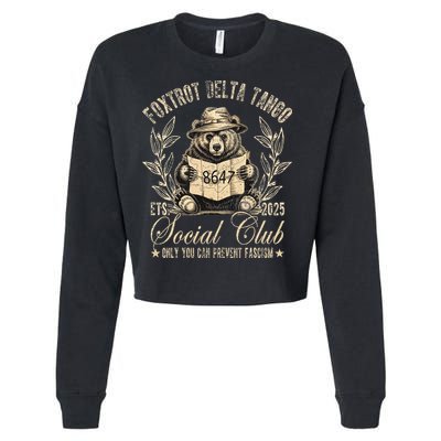 Foxtrot Delta Tango Social Club Only You Can Prevent Fascism Cropped Pullover Crew