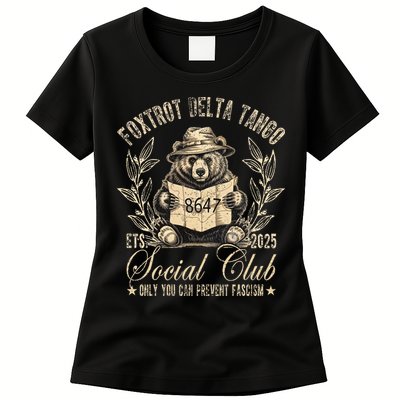 Foxtrot Delta Tango Social Club Only You Can Prevent Fascism Womens T-Shirt