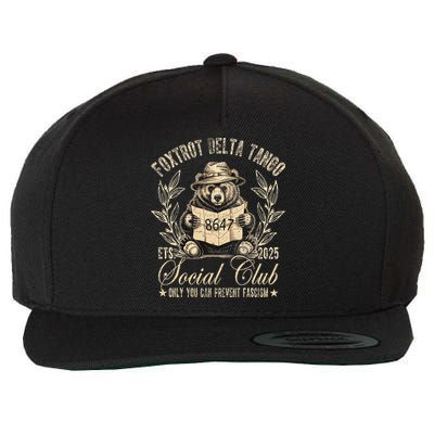Foxtrot Delta Tango Social Club Only You Can Prevent Fascism Wool Snapback Cap