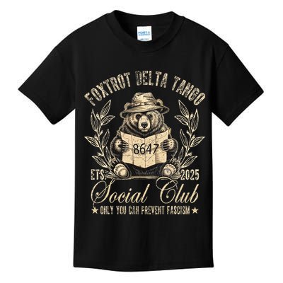 Foxtrot Delta Tango Social Club Only You Can Prevent Fascism Kids T-Shirt