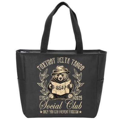 Foxtrot Delta Tango Social Club Only You Can Prevent Fascism Zip Tote Bag