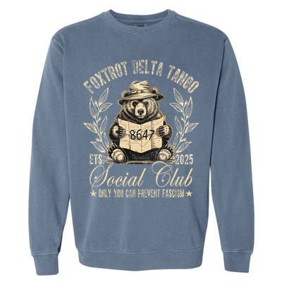 Foxtrot Delta Tango Social Club Only You Can Prevent Fascism Garment-Dyed Sweatshirt
