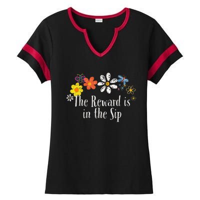 Flowers Drawing The Reward Is In The Sip Funny 2024 Saying Ladies Halftime Notch Neck Tee