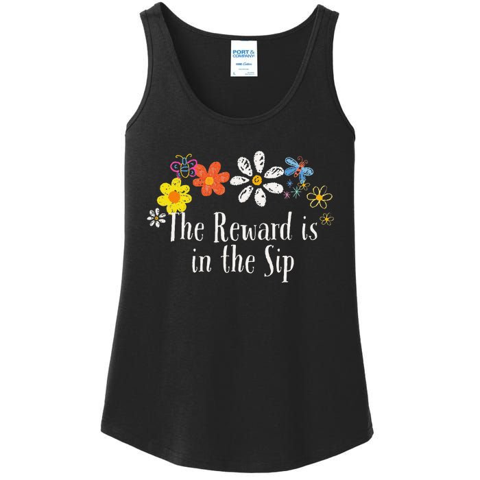 Flowers Drawing The Reward Is In The Sip Funny 2024 Saying Ladies Essential Tank