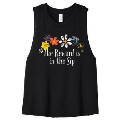 Flowers Drawing The Reward Is In The Sip Funny 2024 Saying Women's Racerback Cropped Tank