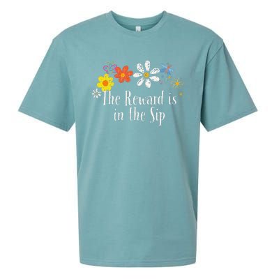 Flowers Drawing The Reward Is In The Sip Funny 2024 Saying Sueded Cloud Jersey T-Shirt