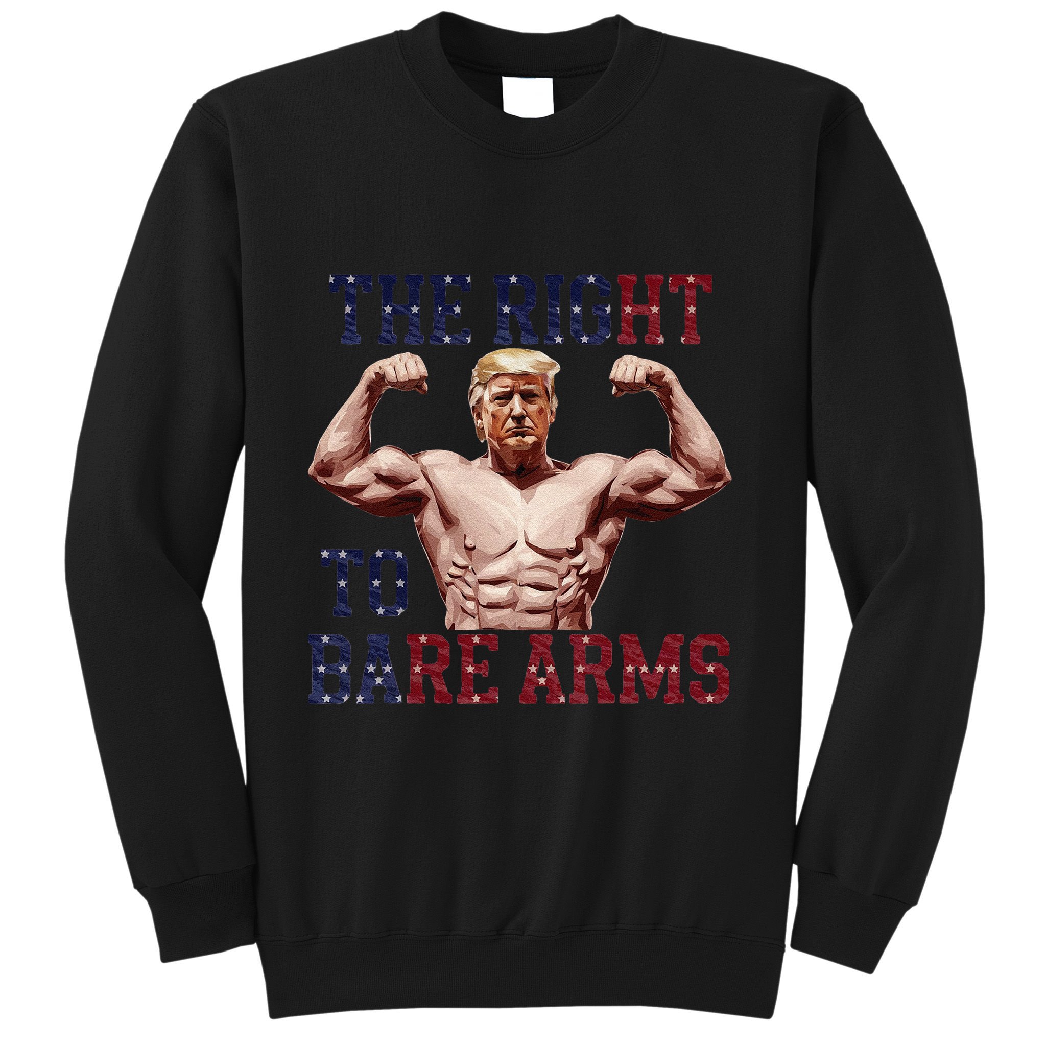 Funny Donald Trump Muscle Weightlifting Design Right To Bare Sweatshirt