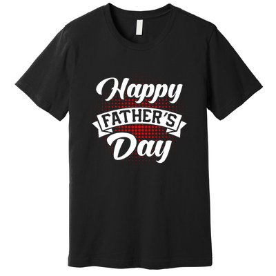 Father's Day T Premium T-Shirt