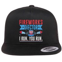 Firework Director Technician I Run You Run 4th Of July Flat Bill Trucker Hat