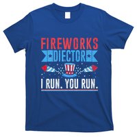 Firework Director Technician I Run You Run 4th Of July T-Shirt