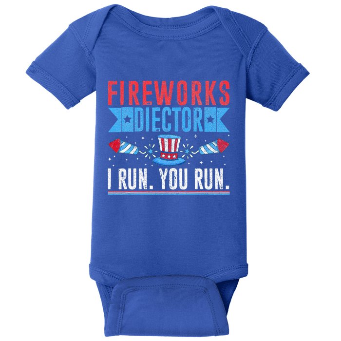 Firework Director Technician I Run You Run 4th Of July Baby Bodysuit