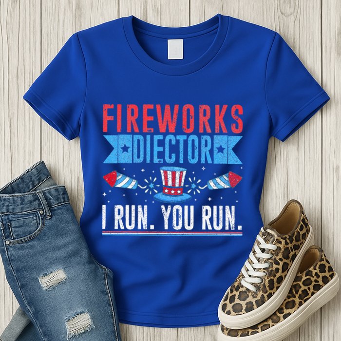 Firework Director Technician I Run You Run 4th Of July Women's T-Shirt