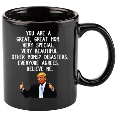 Funny Donald Trump Mother's Day Gag Gift Conservative Mom 11oz C Handle Ceramic Mug