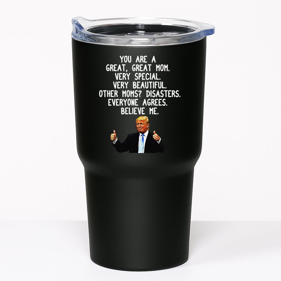 Funny Donald Trump Mother's Day Gag Gift Conservative Mom Tumbler