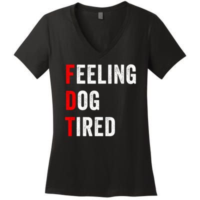 Feeling Dog Tired Fdt Anti Trump Women's V-Neck T-Shirt