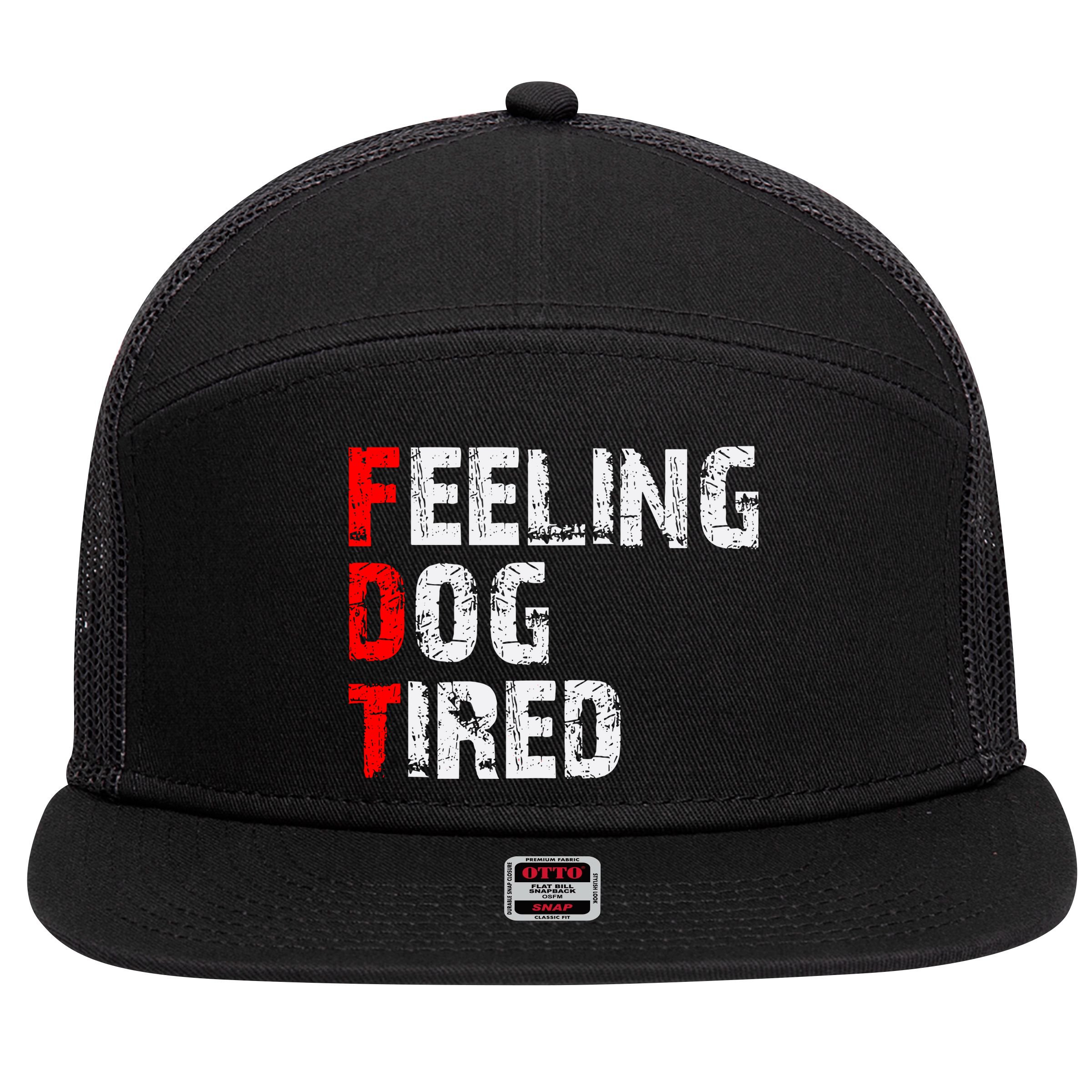 Feeling Dog Tired Fdt Anti Trump 7 Panel Mesh Trucker Snapback Hat