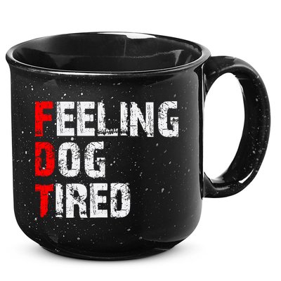 Feeling Dog Tired Fdt Anti Trump 15oz Campfire Ceramic Mug