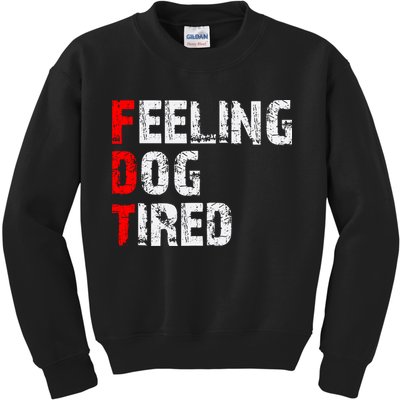 Feeling Dog Tired Fdt Anti Trump Kids Sweatshirt