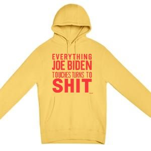 Funny Donald Trump 2024 Everything Joe Biden Touches Premium Pullover Hoodie