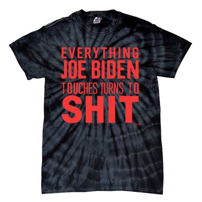 Funny Donald Trump 2024 Everything Joe Biden Touches Tie-Dye T-Shirt