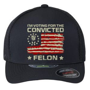 Funny Donald Trump 2024 IM Voting For The Convicted Felon Flexfit Unipanel Trucker Cap