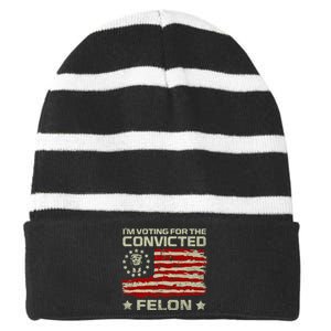 Funny Donald Trump 2024 IM Voting For The Convicted Felon Striped Beanie with Solid Band