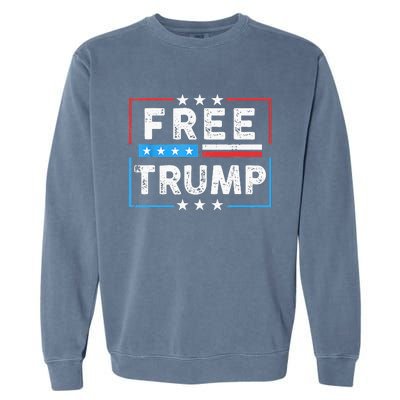 Free Donald Trump Republican Support Garment-Dyed Sweatshirt