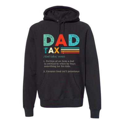 Funny Dad Tax Definition Retro Vintage Premium Hoodie