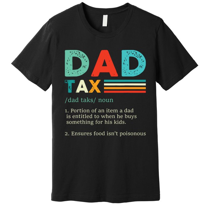 Funny Dad Tax Definition Retro Vintage Premium T-Shirt