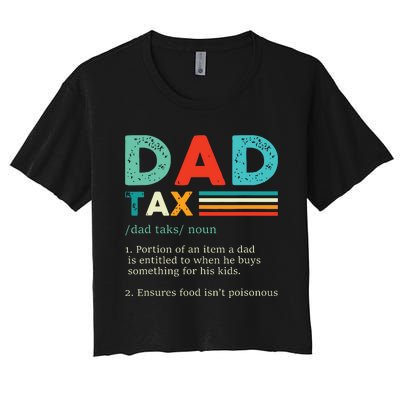 Funny Dad Tax Definition Retro Vintage Women's Crop Top Tee