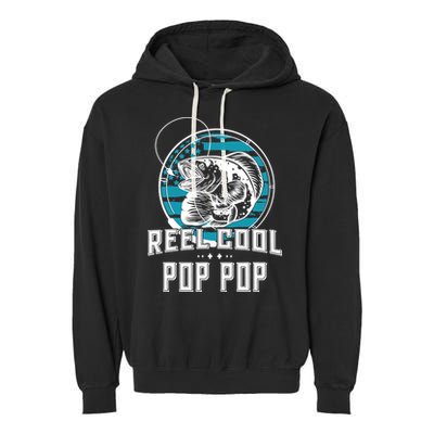 Fathers Day Tee Reel Cool Pop Pop Fishing Garment-Dyed Fleece Hoodie