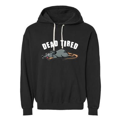 Funny Dead Tired Dead Rat Mouse Garment-Dyed Fleece Hoodie