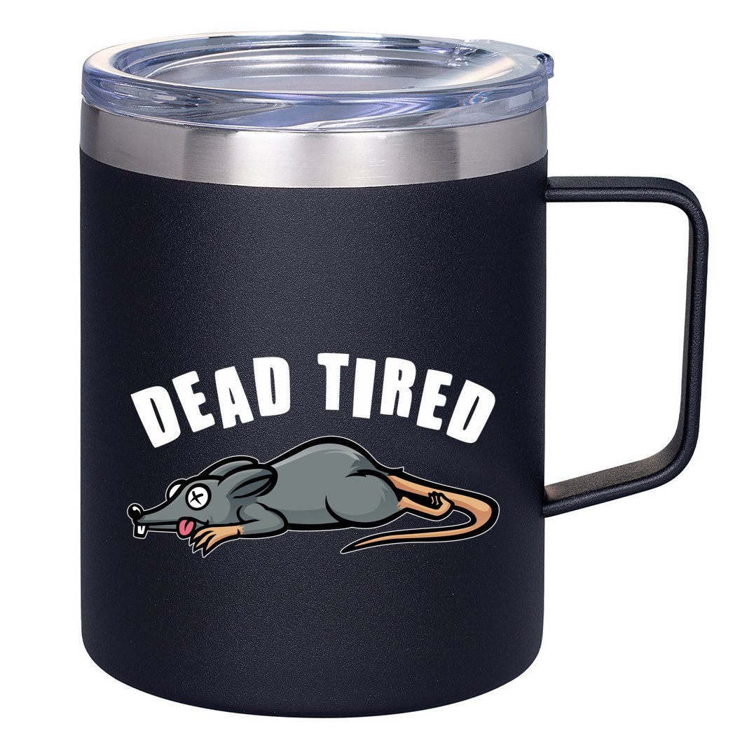 Funny Dead Tired Dead Rat Mouse 12oz Stainless Steel Coffee Mug