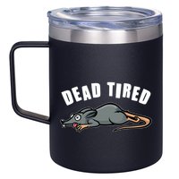 Funny Dead Tired Dead Rat Mouse 12oz Stainless Steel Coffee Mug