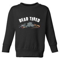 Funny Dead Tired Dead Rat Mouse Toddler Sweatshirt