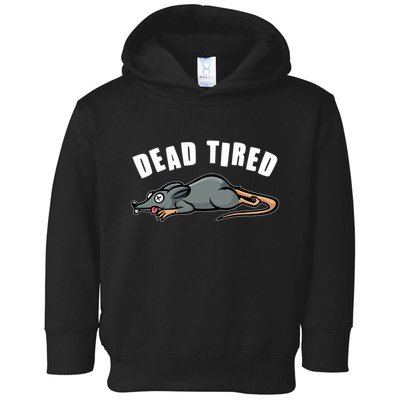 Funny Dead Tired Dead Rat Mouse Toddler Hoodie