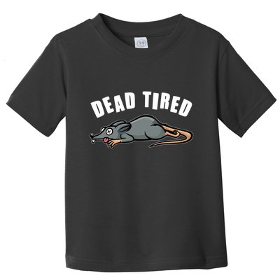 Funny Dead Tired Dead Rat Mouse Toddler T-Shirt