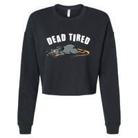 Funny Dead Tired Dead Rat Mouse Cropped Pullover Crew
