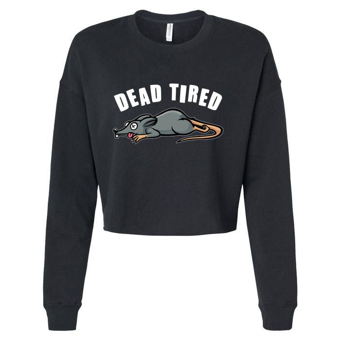 Funny Dead Tired Dead Rat Mouse Cropped Pullover Crew