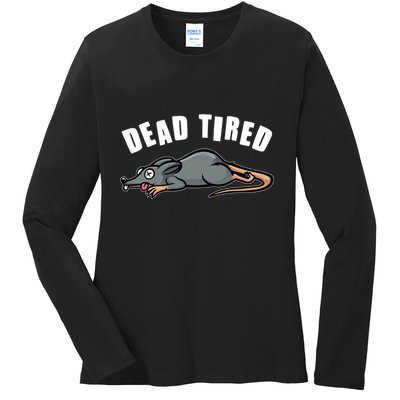 Funny Dead Tired Dead Rat Mouse Ladies Long Sleeve Shirt