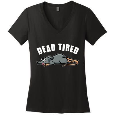 Funny Dead Tired Dead Rat Mouse Women's V-Neck T-Shirt
