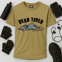 Funny Dead Tired Dead Rat Mouse Performance Shirt